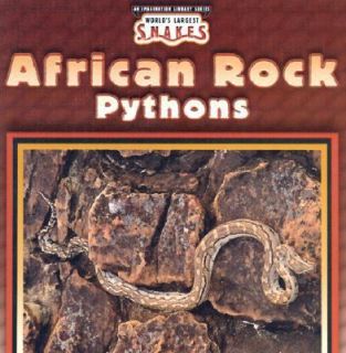 African Rock Pythons Worlds Largest Snakes by Valerie J. Weber 2002 