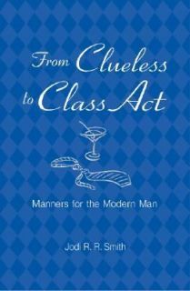   Manners for the Modern Man by Jodi R. R. Smith 2006, Hardcover