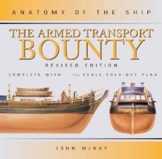 The Armed Transport Bounty by John McKay 2003, Hardcover, Revised 