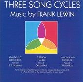 Three Song Cycles Music by Frank Lewin by Susan Davenny Wyner, Judith 