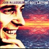 My Goals Beyond by John McLaughlin CD, Apr 2000, KnitClassics