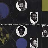 The Best of the Manhattans Kiss and Say Goodbye by Manhattans The CD 
