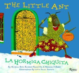 The Little Ant by Michael Rose Ramirez, Rizzoli and Linda Sawaya 1995 
