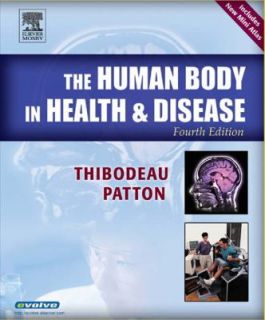 Human Body in Health and Disease by Kevin T. Patton and Gary A 