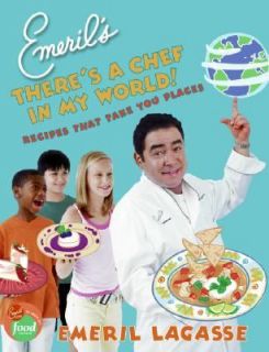   Recipes That Take You Places by Emeril Lagasse 2006, Hardcover