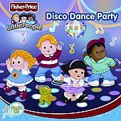 Little People Disco Dance Party by Fisher Price (CD, Jan 2006, Fisher 