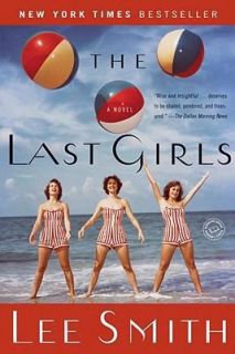 The Last Girls by Lee Smith 2003, Paperback