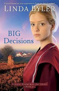 Big Decisions by Linda Byler (2011, Pape