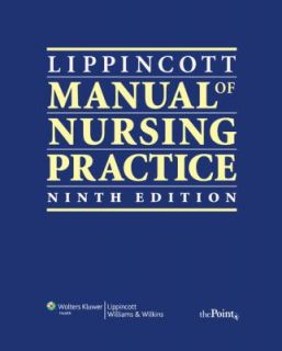 Lippincott Manual of Nursing Practice by Sandra M. Nettina 2009 