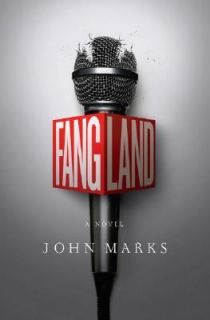 Fangland by John Marks 2007, Hardcover