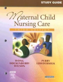 Study Guide for Maternal Child Nursing Care by Donna L. Wong, Anne 
