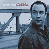 Some Devil Digipak Limited by Dave Matthews CD, Sep 2003, RCA