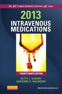 2013 Intravenous Medications A Handbook for Nurses and Health 
