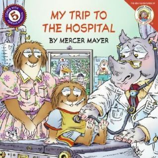 My Trip to the Hospital No. 5 by Mercer Mayer 2005, Paperback