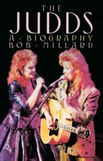 The Judds A Biography by Bob Millard 1988, Paperback