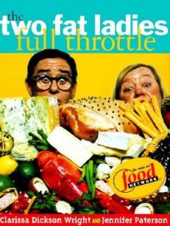Two Fat Ladies Full Throttle by Jennifer Paterson and Clarissa Dickson 