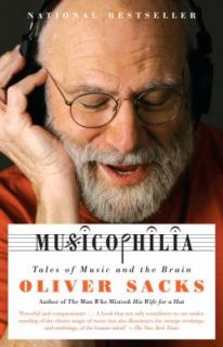 Musicophilia Tales of Music and the Brain by Oliver Sacks 2008 