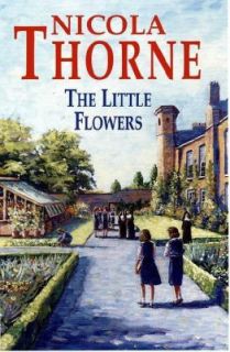 The Little Flowers by Nicola Thorne 2004, Hardcover