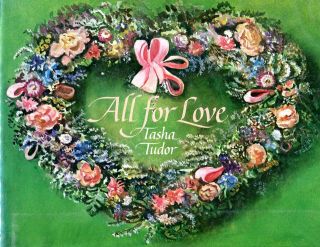 1984 All For Love Illustrated by Tasha Tudor      OOP