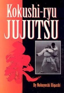 Kokushi ryu Jujutsu by Nobuyoshi Higashi 1995, Paperback
