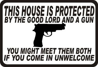 House Protected by the Good Lord and a Gun Security Humor 14x10 Sign