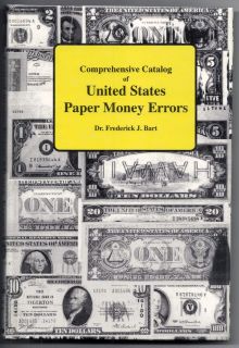   States Paper Money Errors A Comprehensive Catalog & Price [hardcover
