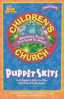 Noahs Park Childrens Church Puppet Skits Blue Edition 2003 