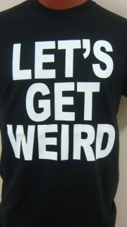 MENS T SHIRT White LETS GET WEIRD FUNNY JERSEY SHORE SWAG S XL 2X 