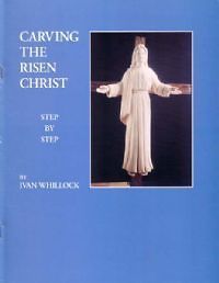 Carving Wood Carving Book Carving the Risen Christ / Whillock
