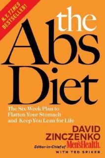 The Abs Diet The Six Week Plan to Flatten Your Stomach and Keep You 