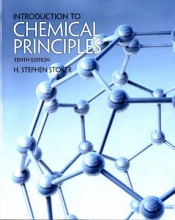 Introduction to Chemical Principles by H. Stephen Stoker 2010 