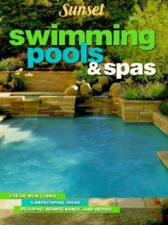 Swimming Pools and Spas by Sunset Publishing Staff 2003, Paperback 