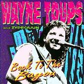 Back to the Bayou by Wayne Toups (CD, Se