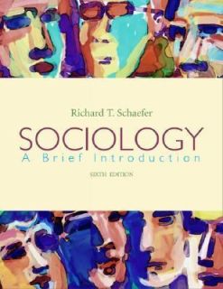 Sociology by Richard T. Schaefer 2004, Other Paperback, Revised
