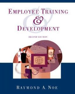 Employee Training and Development by Raymond Andrew Noe 2001 