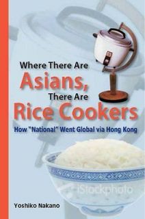 Where There Are Asians, There Are Rice Cookers How National Went 