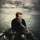 Bring You Home by Ronan Keating CD, Jun 2006, Polydor
