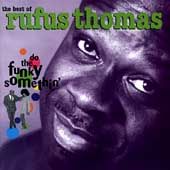 The Best of Rufus Thomas Do the Funky Somethin by Rufus Thomas CD 