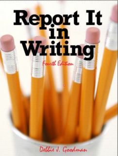Report It in Writing by Debbie J. Goodman 2006, Paperback, Revised 