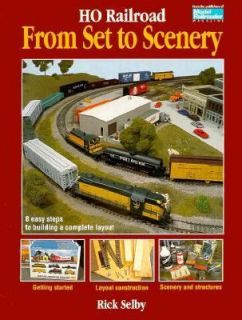 HO Railroad from Set to Scenery by Rich Selby 1995, Paperback