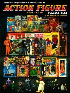 Tomarts Encyclopedia and Price Guide to Action Figures, A Team and G 