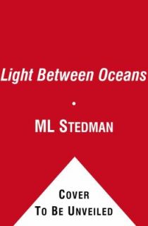 The Light Between Oceans by M. L. Stedman 2012, Hardcover