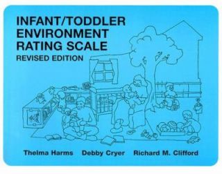 Infant/Toddler Environment Rating Scale by Thelma Harms, Richard M 