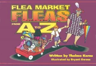Flea Market Fleas from A to Z by Thelma Kerns 1998, Hardcover