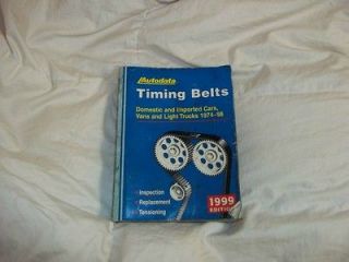 Autodata Timing Belts Domestic and Imported Cars Vans, Light Trucks 