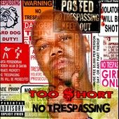 No Trespassing PA by Too Short CD, Feb 2012, Dangerous