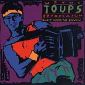 Blast from the Bayou by Wayne Toups CD, Jan 1989, Universal 