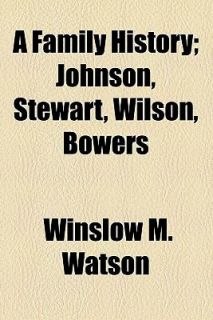 Family History by Winslow M. Watson 2009, Paperback