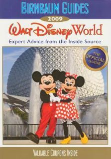 Walt Disney World 2009 Expert Advice from the Inside Source by 