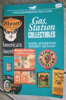Gas Station Collectibles A Wallace Homestead Price Guide Book